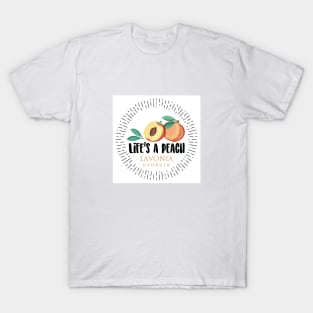 Life's a Peach Lavonia, Georgia T-Shirt